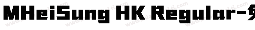 MHeiSung HK Regular字体转换